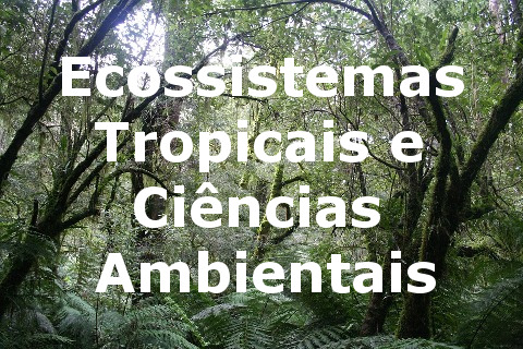 Ecossistemas Tropicais e Ciências Ambientais